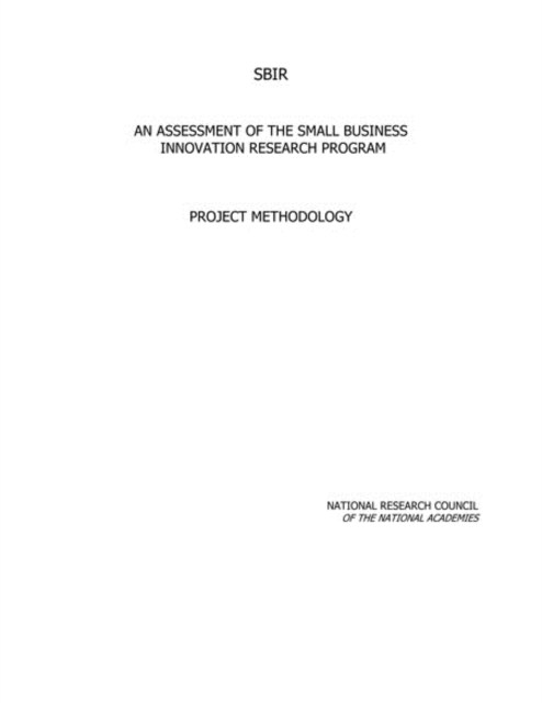 An Assessment of the Small Business Innovation Research Program : Project Methodology, EPUB eBook