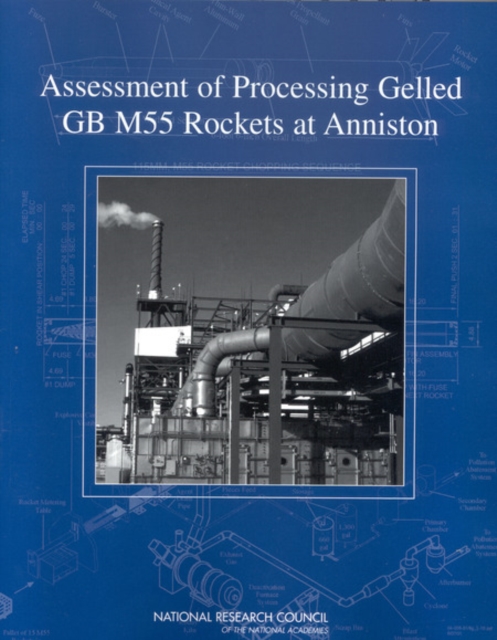 Assessment of Processing Gelled GB M55 Rockets at Anniston, EPUB eBook