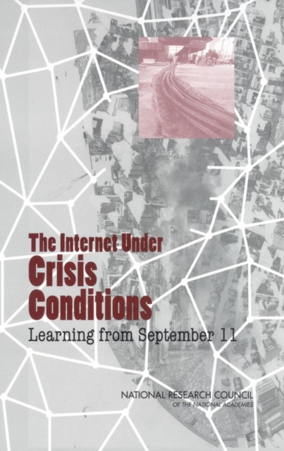 The Internet Under Crisis Conditions : Learning from September 11, EPUB eBook