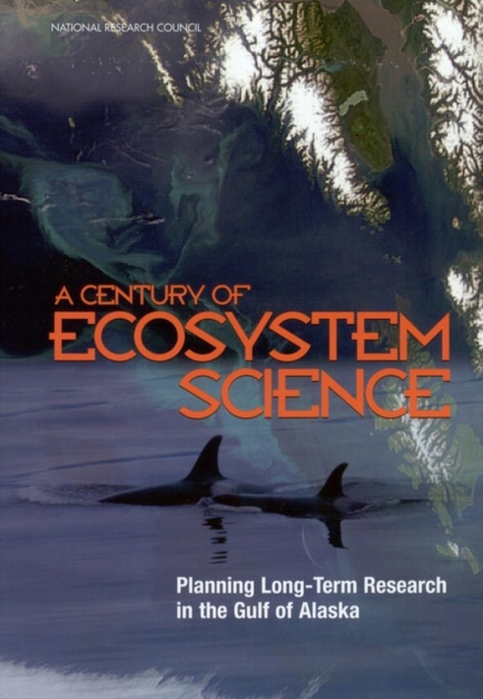 A Century of Ecosystem Science : Planning Long-Term Research in the Gulf of Alaska, EPUB eBook