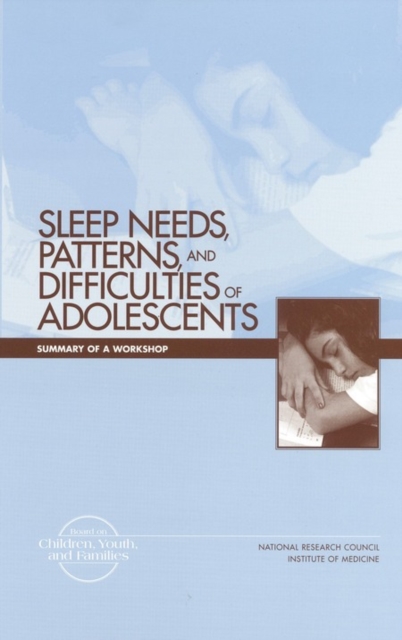 Sleep Needs, Patterns and Difficulties of Adolescents : Summary of a Workshop, EPUB eBook