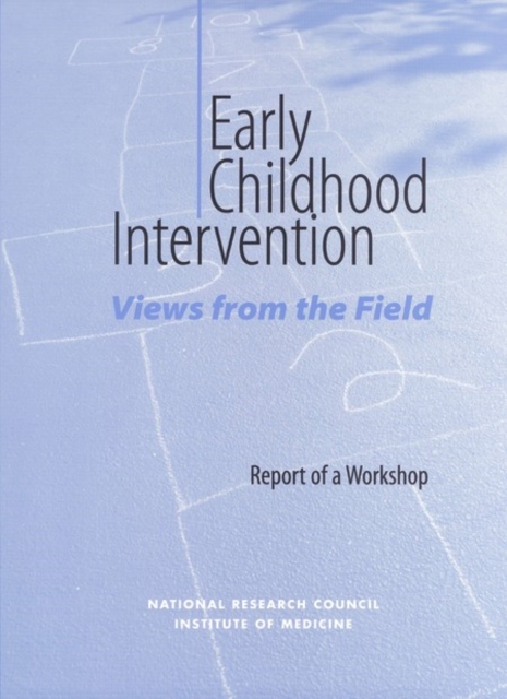 Early Childhood Intervention : Views from the Field: Report of a Workshop, EPUB eBook