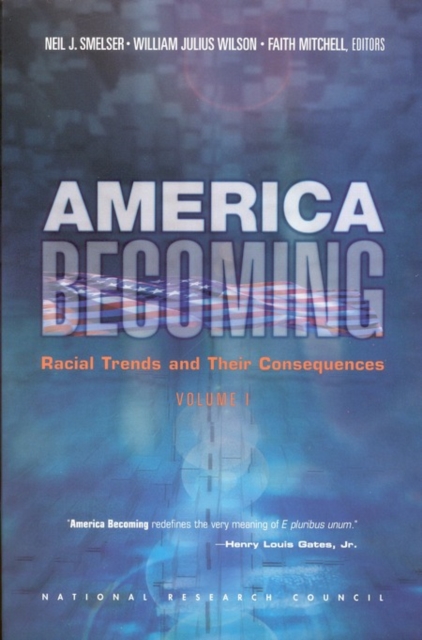 America Becoming : Racial Trends and Their Consequences: Volume I, EPUB eBook