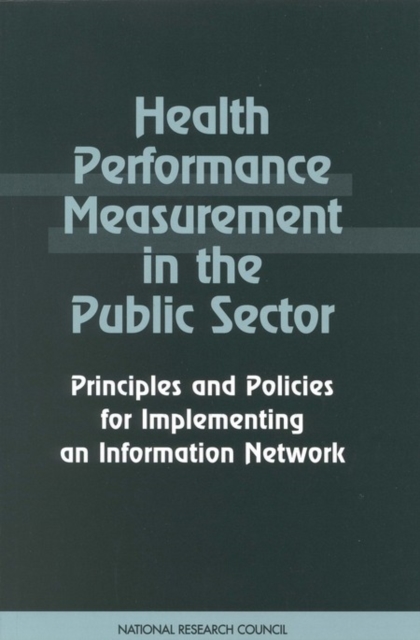 Health Performance Measurement in the Public Sector : Principles and Policies for Implementing an Information Network, EPUB eBook