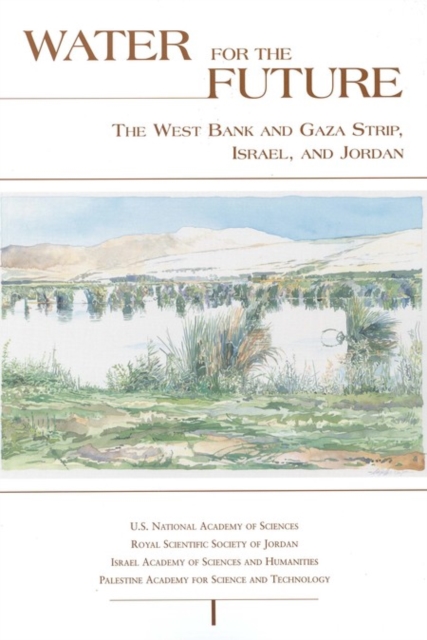 Water for the Future : The West Bank and Gaza Strip, Israel, and Jordan, EPUB eBook
