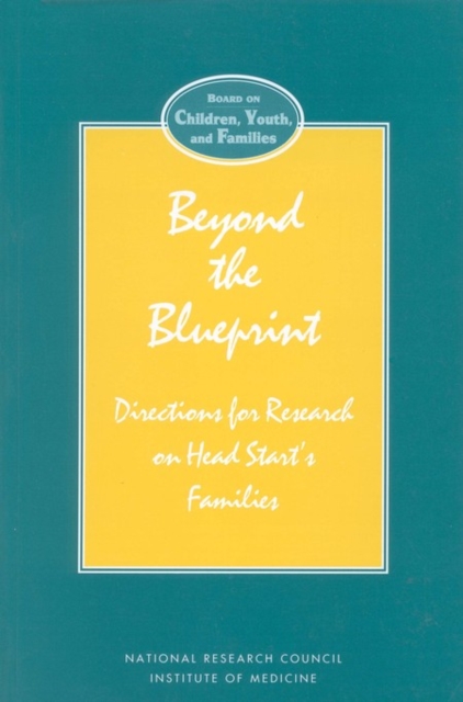 Beyond the Blueprint : Directions for Research on Head Start's Families, EPUB eBook