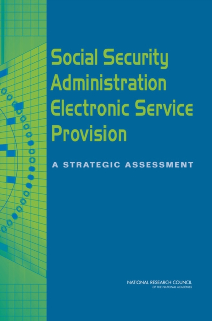 Social Security Administration Electronic Service Provision : A Strategic Assessment, EPUB eBook