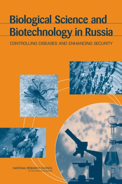 Biological Science and Biotechnology in Russia : Controlling Diseases and Enhancing Security, EPUB eBook