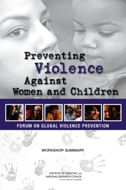 Preventing Violence Against Women and Children : Workshop Summary, Paperback / softback Book