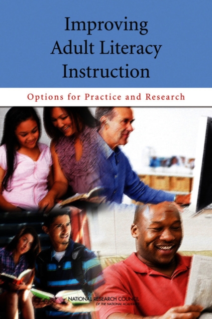 Improving Adult Literacy Instruction : Options for Practice and Research, Paperback / softback Book