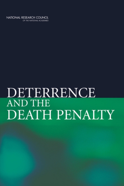 Deterrence and the Death Penalty, Paperback / softback Book