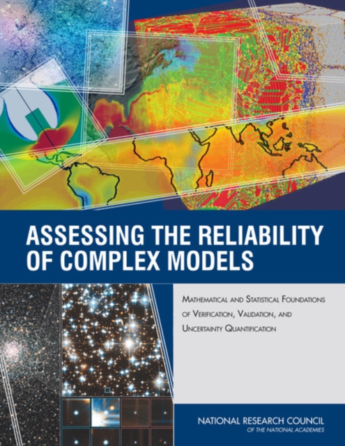 Assessing the Reliability of Complex Models : Mathematical and Statistical Foundations of Verification, Validation, and Uncertainty Quantification, Paperback / softback Book