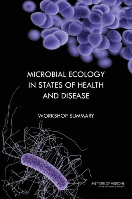 Microbial Ecology in States of Health and Disease : Workshop Summary, PDF eBook