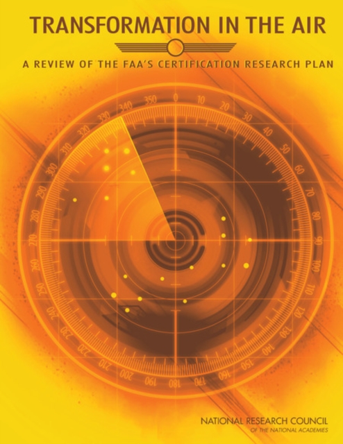 Transformation in the Air : A Review of the FAA's Certification Research Plan, PDF eBook