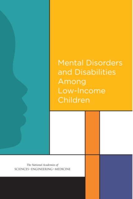 Mental Disorders and Disabilities Among Low-Income Children, Paperback / softback Book