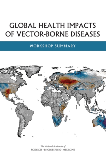 Global Health Impacts of Vector-Borne Diseases : Workshop Summary, PDF eBook