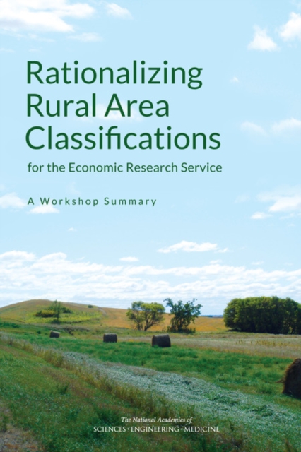 Rationalizing Rural Area Classifications for the Economic Research Service : A Workshop Summary, PDF eBook