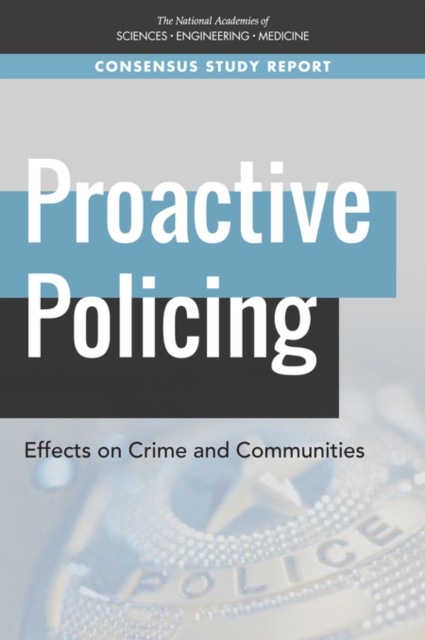 Proactive Policing : Effects on Crime and Communities, EPUB eBook