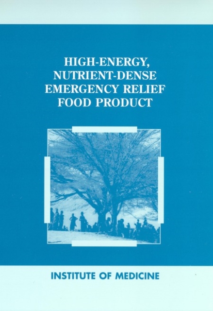 High-Energy, Nutrient-Dense Emergency Relief Food Product, PDF eBook