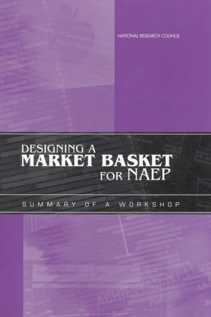 Designing a Market Basket for NAEP : Summary of a Workshop, PDF eBook