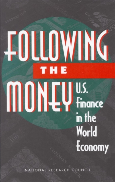 Following the Money : U.S. Finance in the World Economy, PDF eBook