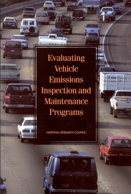 Evaluating Vehicle Emissions Inspection and Maintenance Programs, PDF eBook