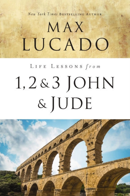Life Lessons from 1, 2, 3 John and Jude : Living and Loving by Truth, EPUB eBook