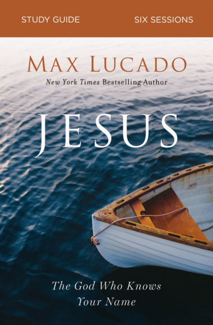 Jesus Bible Study Guide : The God Who Knows Your Name, EPUB eBook