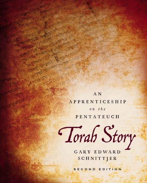 Torah Story, Second Edition : An Apprenticeship on the Pentateuch, Hardback Book