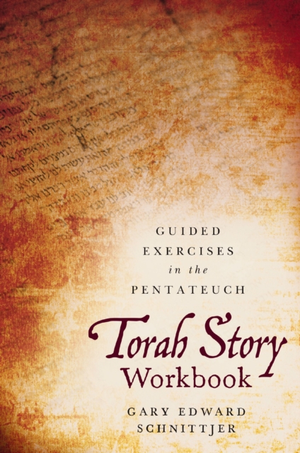 Torah Story Workbook : Guided Exercises in the Pentateuch, Paperback / softback Book