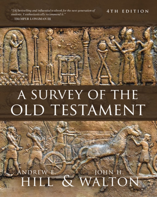 A Survey of the Old Testament : Fourth Edition, Hardback Book
