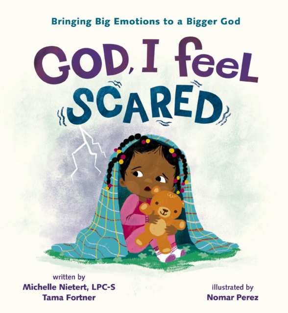 God, I Feel Scared : Bringing Big Emotions to a Bigger God, Hardback Book