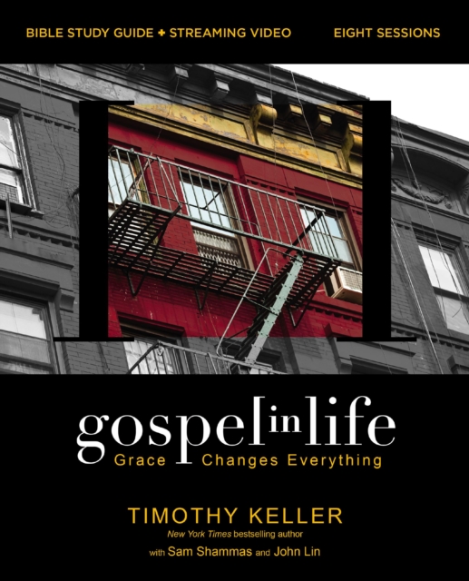 Gospel in Life Bible Study Guide plus Streaming Video : Grace Changes Everything, EPUB eBook