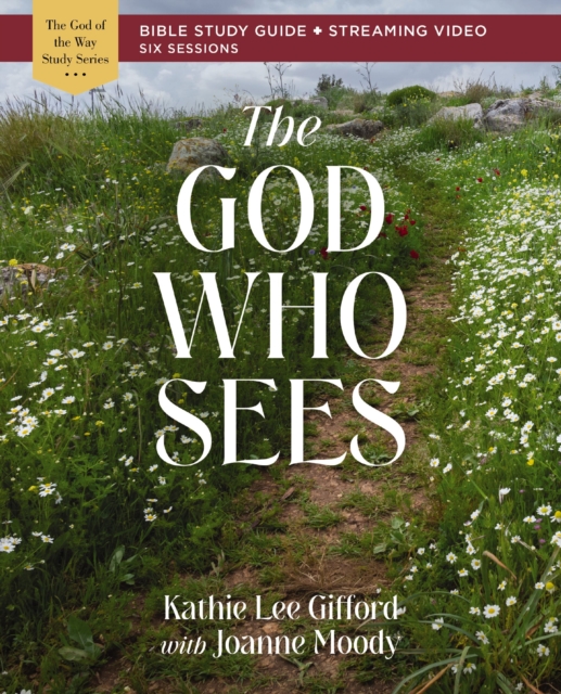 The God Who Sees Bible Study Guide plus Streaming Video, EPUB eBook
