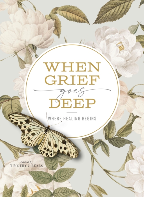When Grief Goes Deep : Where Healing Begins, EPUB eBook