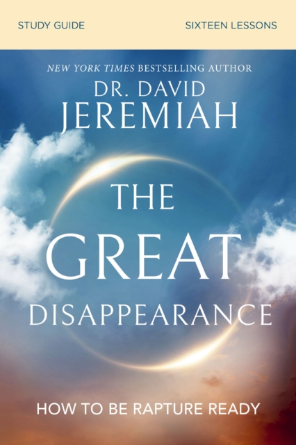 The Great Disappearance Bible Study Guide : How to Be Rapture Ready, Paperback / softback Book