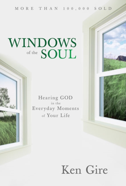 Windows of the Soul : Experiencing God in New Ways, Hardback Book