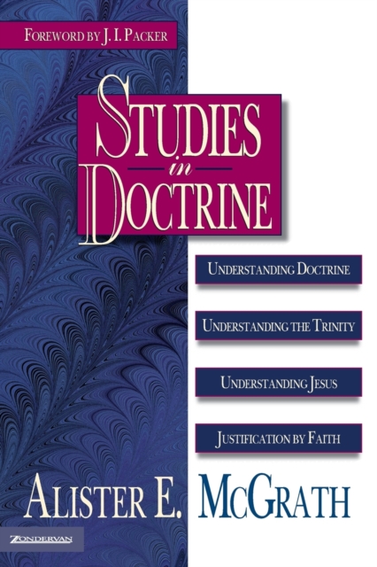 Studies in Doctrine : Understanding Doctrine, Understanding the Trinity, Understanding Jesus, Justification by Faith, Paperback / softback Book