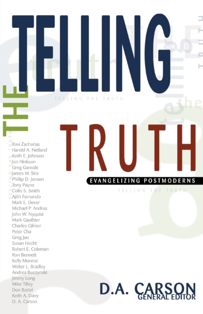 Telling the Truth : Evangelizing Postmoderns, Paperback / softback Book