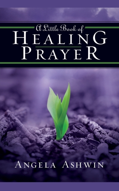 A Little Book of Healing Prayer, Paperback / softback Book