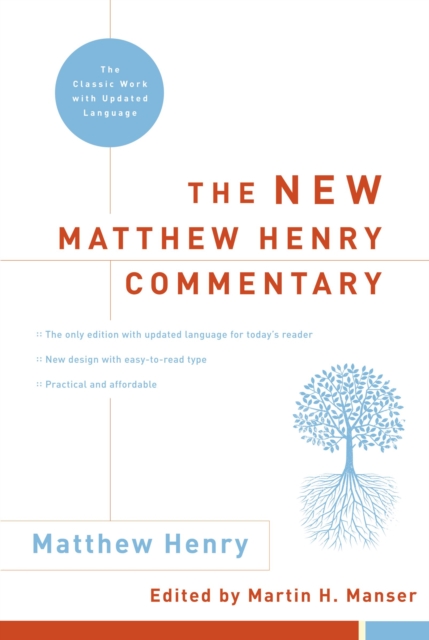 The New Matthew Henry Commentary : The Classic Work with Updated Language, Hardback Book