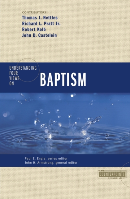 Understanding Four Views on Baptism, Paperback / softback Book