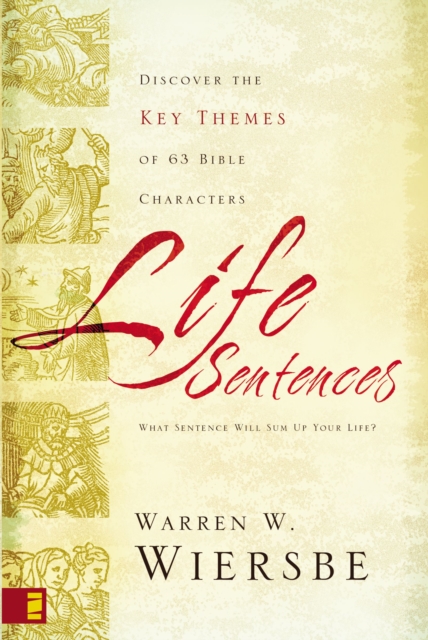 Life Sentences : Discover the Key Themes of 63 Bible Characters, Paperback / softback Book