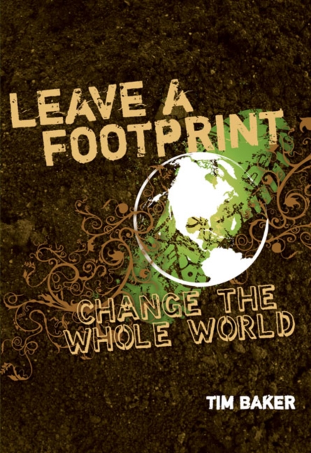 Leave a Footprint - Change The Whole World, Paperback / softback Book