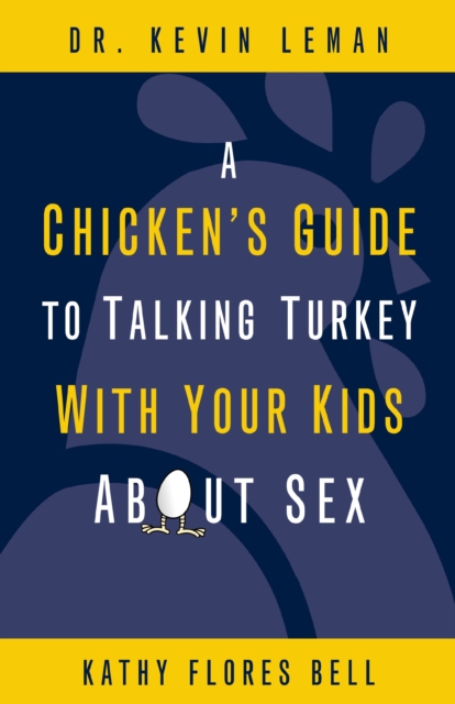 A Chicken's Guide to Talking Turkey with Your Kids About Sex, Paperback / softback Book