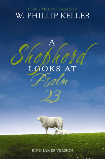 A Shepherd Looks at Psalm 23 : King James Version, Paperback / softback Book