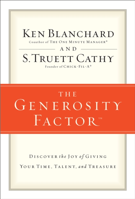 The Generosity Factor : Discover the Joy of Giving Your Time, Talent, and Treasure, EPUB eBook