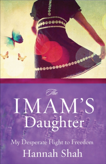 The Imam's Daughter : My Desperate Flight to Freedom, EPUB eBook