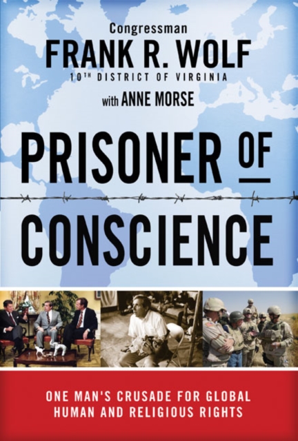 Prisoner of Conscience : One Man's Crusade for Global Human and Religious Rights, Hardback Book