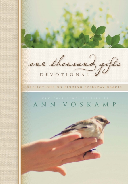 One Thousand Gifts Devotional : Reflections on Finding Everyday Graces, EPUB eBook